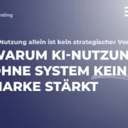 Warum KI-Nutzung ohne System keine Marke stärkt 1 EII Blogbeitrag KI Nutzung Markenstaerkung