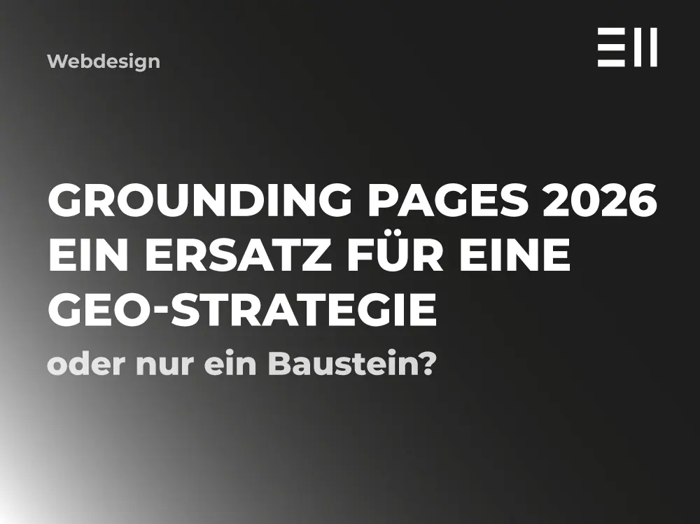 Sind Grounding Pages 2026 ein Ersatz für eine GEO-Strategie oder nur ein Baustein? / Webdesign Agentur Sind Grounding Pages 2026 ein Ersatz für eine GEO-Strategie oder nur ein Baustein? / Webdesign Agentur