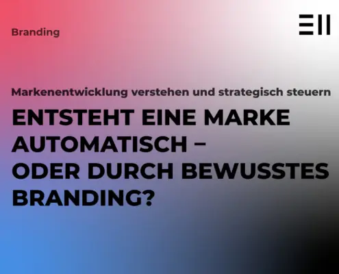 Entsteht eine Marke automatisch – oder durch bewusstes Branding? 14 marke entsteht durch konsequentes branding nicht automatisch EII Blogbeitrag Vorlage