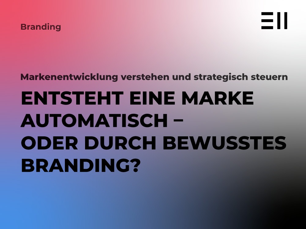 Marke entsteht durch Branding / Webdesign Agentur