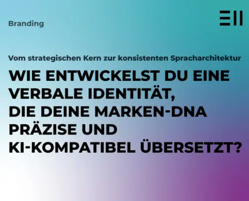 Wie entwickelst Du eine verbale Identität, die Deine Marken-DNA präzise und KI-kompatibel übersetzt? 13 verbale identitaet entwickeln marken dna ki kompatibel EII Blogbeitrag Vorlage
