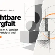 Sichtbare Sorgfalt im Wandel
